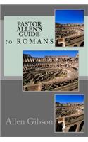 Pastor Allen's Guide to Romans