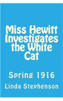 Miss Hewitt Investigates the White Cat: (English)