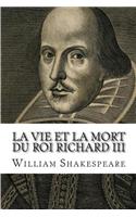 La Vie Et La Mort Du Roi Richard III