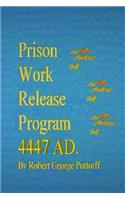 Prison Work Release Program 4447 AD.: and my symbiotic half(English)