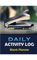Daily Activity Log: Blank Planner