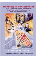 Warning in the Elevator: A 3-D View of Bible Prophecy(English)