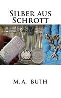 Silber aus Schrott