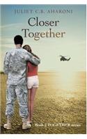 Closer Together