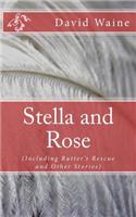 Stella and Rose