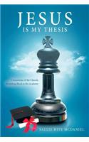 Jesus is My Thesis