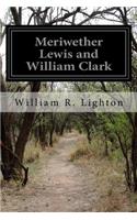 Meriwether Lewis and William Clark