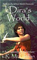 Kdira's World: The First Book in the Kdira's World Series