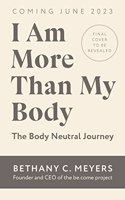 I Am More Than My Body