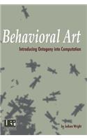 Behavioral Art: Introducing Ontogeny Into Computation
