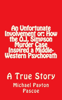 An Unfortunate Involvement or