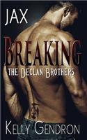 Jax (Breaking the Declan Brothers)