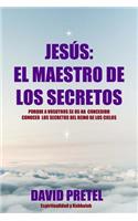 Jesus El Maestro De Los Secretos