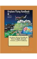 Airplane Flying Handbook, FAA-H-8083-3B (full version ) (2016 Edition)( NOT in COLOR )