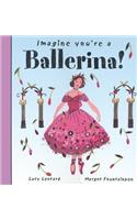 Imagine You're a Ballerina
