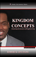Kingdom Concepts: Examining the Dynamics of Kingdom Living(Kingdom Growth Study)