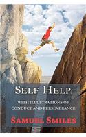 Self Help; With Illustrations of Conduct and Perseverance