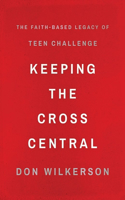 Keeping the Cross Central