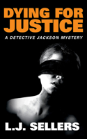 Dying for Justice: A Detective Jackson Mystery