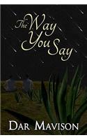 The Way You Say