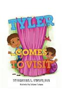 Tyler Comes to Visit