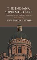 The Indiana Supreme Court, With Some Account of the Courts Preceding It