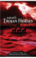 Satan's Trojan Horses: Spiritual Eyeopeners