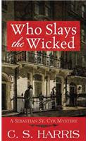 Who Slays the Wicked