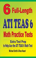 6 Full-Length ATI TEAS 6 Math Practice Tests