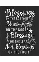 Blessings On The Bottoms Blessings On The Roots Blessings On The Leafs And Blessings On The Fruit
