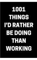 1001 Things I'd Rather Be Doing Than Working