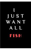 I JUST WANT ALL THE Fish