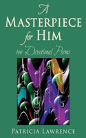Masterpiece for Him
