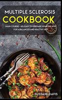 Multiple Sclerosis Cookbook: MAIN COURSE - 60+ Easy to prepare home recipes for a balanced and healthy diet