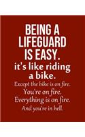 Being a Lifeguard is Easy. It's like riding a bike. Except the bike is on fire. You're on fire. Everything is on fire. And you're in hell.: Calendar 2020, Monthly & Weekly Planner Jan. - Dec. 2020