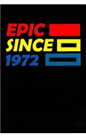 Epic Since 1972 Notebook Birthday Gift: Lined Notebook / Journal Gift, 120 Pages, 6x9, Soft Cover, Matte Finish