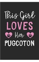 This Girl Loves Her PugCoton: Lined Journal, 120 Pages, 6 x 9, Funny PugCoton Gift Idea, Black Matte Finish (This Girl Loves Her PugCoton Journal)