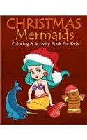 Christmas Mermaids Coloring & Activity Book For Kids