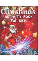 Christmas Activity Book For girls: A Fun Girls Workbook Game For Learning, Coloring, Color By Number, Word Search, Mazes, Crosswords, Word Scramble and More - activity books for girls