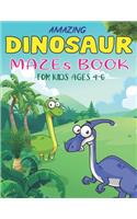 Amazing Dinosaur Mazes Book for Kids Ages 4-6