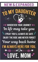 To My Daughter I'm Always Here For You LOVE, MOM