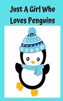 Just A Girl Who Loves Penguins