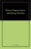 Women Empowerment : Identifying Priorities