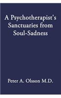 Psychotherapist's Sanctuaries from Soul-Sadness