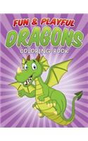 Fun & Playful Dragons Coloring Book