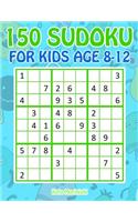 150 Sudoku for Kids Age 8-12