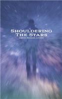 Shouldering the Stars