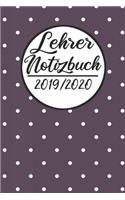 Lehrer Notizbuch 2019 / 2020: Lehrerkalender 2019 2020 - Lehrerplaner A5, Lehrernotizen & Lehrernotizbuch für den Schulanfang