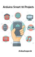 Arduino Smart 10 Projects: Interesting project for technology development