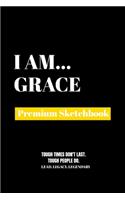 I Am Grace: Premium Blank Sketchbook